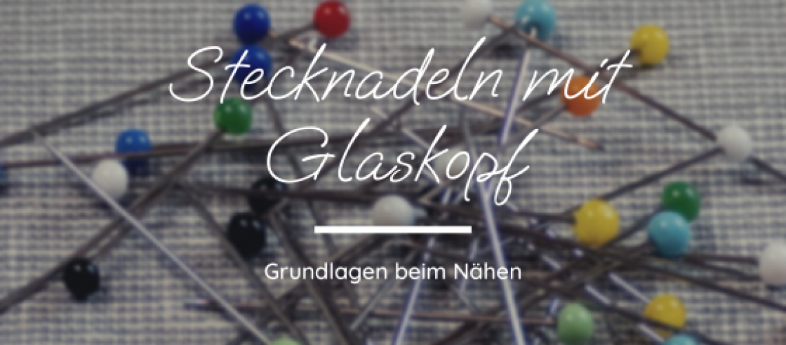 nahtkaefer_blogbeitrag_stecknadeln_mit_glaskopf